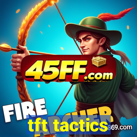 tft tactics